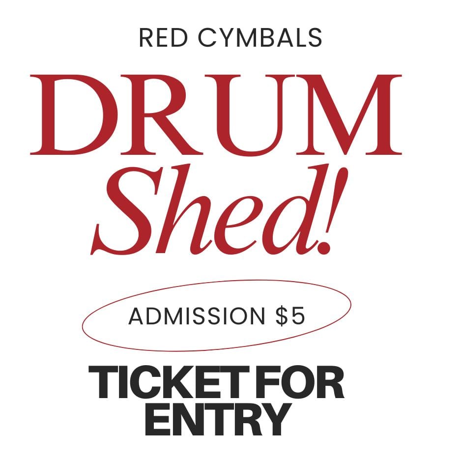 Red Cymbals Ticket Admission Ticket for Red Drum Shed Admission Ticket for Red Drum Shed